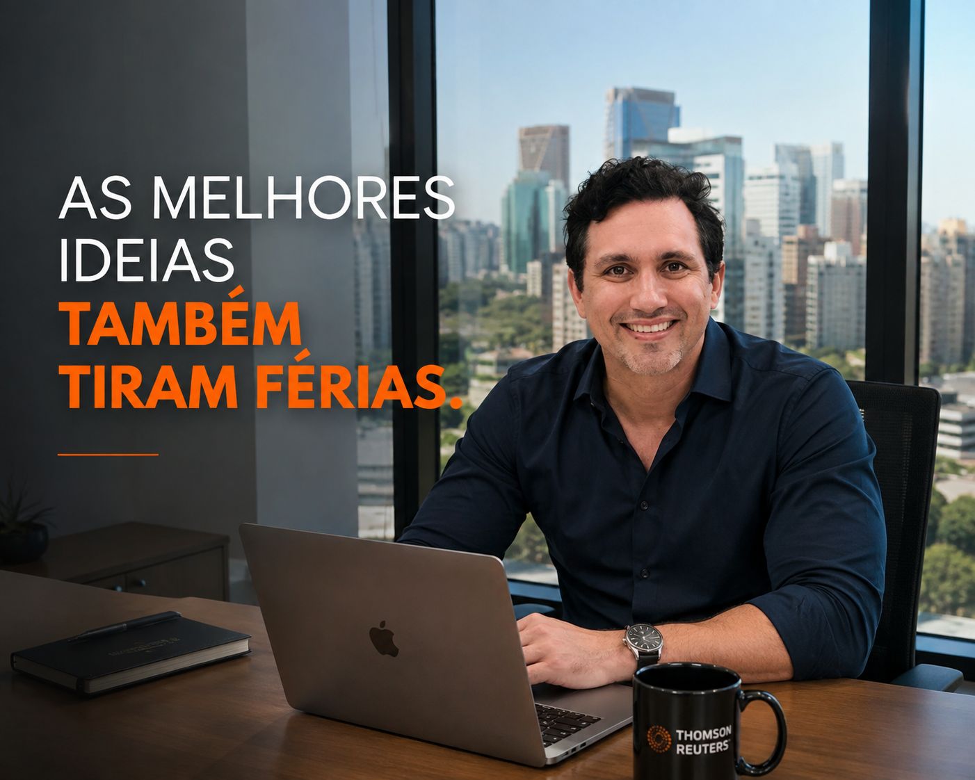 Mario Eduardo Silva em um escritório, com a mensagem de que boas ideias também tiram férias